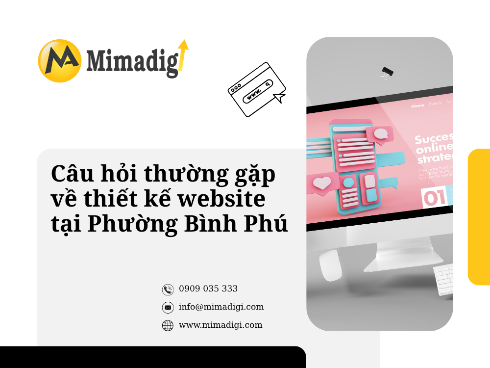  Câu hỏi thường gặp về thiết kế website tại Phường Bình Phú tại mima