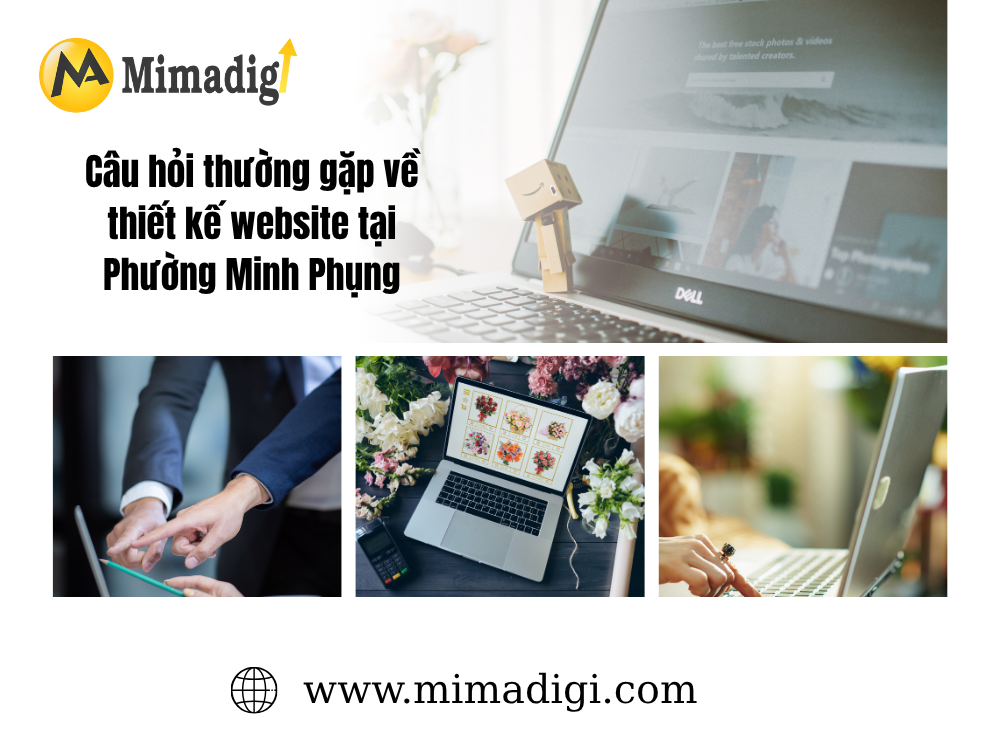 Câu hỏi thường gặp về thiết kế website tại Phường Minh Phụng tại mima