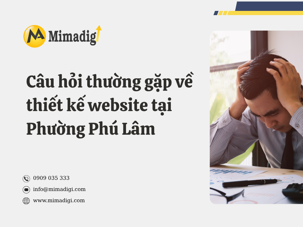  Câu hỏi thường gặp về thiết kế website tại Phường Phú Lâm tại mima