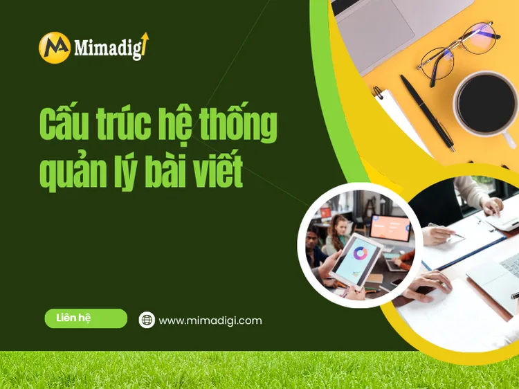 Cấu trúc hệ thống quản lý bài viết tại mima