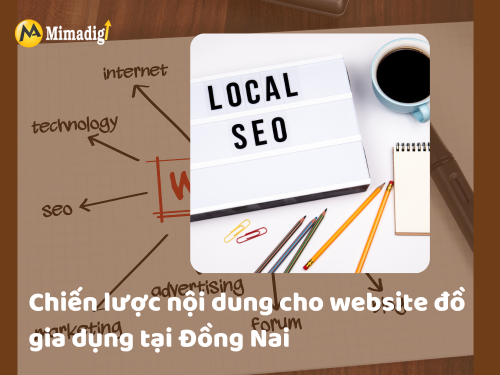 Chiến lược nội dung cho website đồ gia dụng tại Đồng Nai tại mimadigi