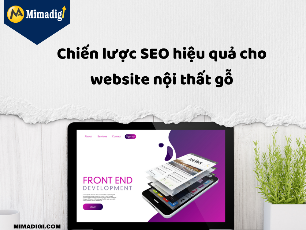 Effective SEO Strategy for Wooden Furniture Websites at mimadigi