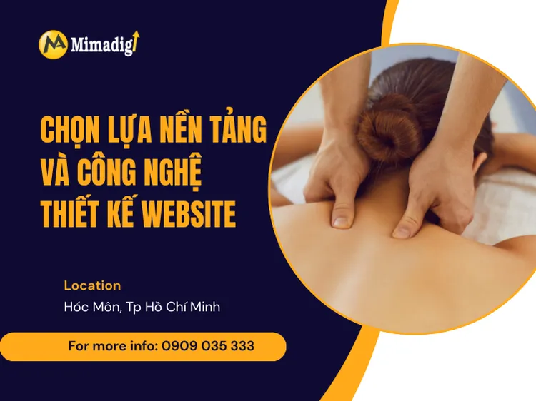 Chọn lựa nền tảng và công nghệ thiết kế website tại mima