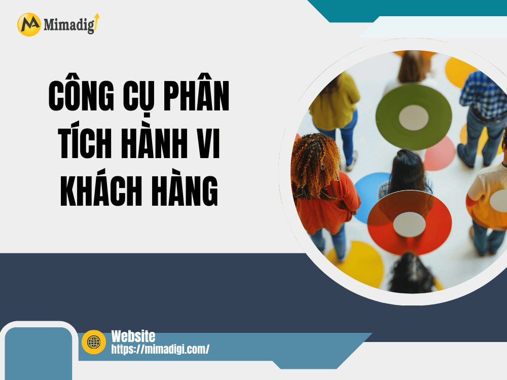 Công cụ phân tích hành vi khách hàng tại MIMA