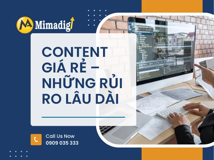 Content giá rẻ – Những rủi ro lâu dài tại mima