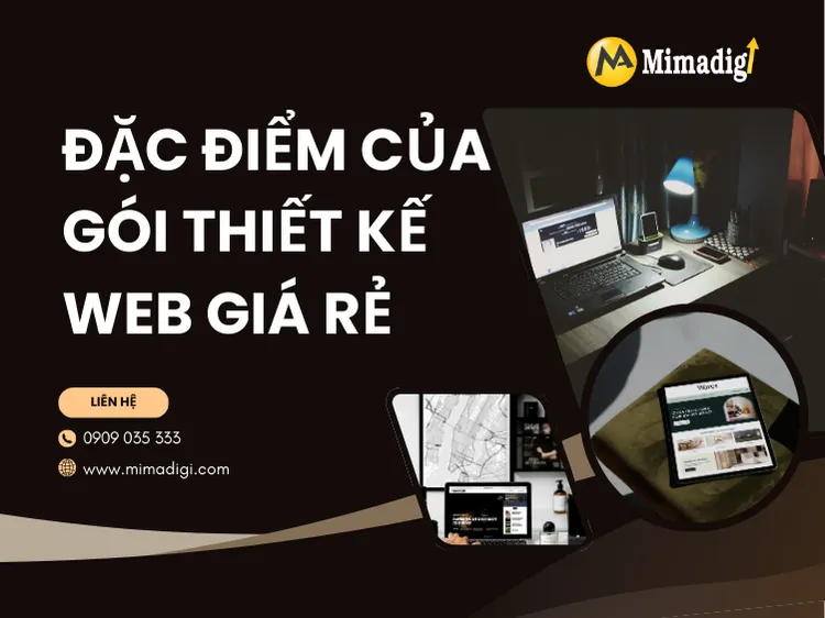 Đặc điểm của gói thiết kế web giá rẻ tại mima