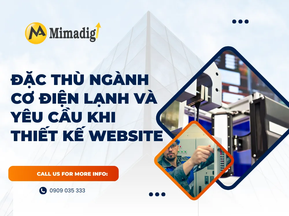 Đặc thù ngành cơ điện lạnh và yêu cầu khi thiết kế website tại mima