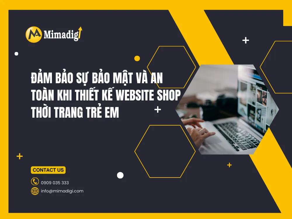Đảm bảo sự bảo mật và an toàn khi thiết kế website shop thời trang trẻ em tại mima