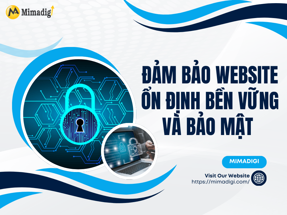 Đảm bảo website ổn định bền vững và bảo mật tại MIMA