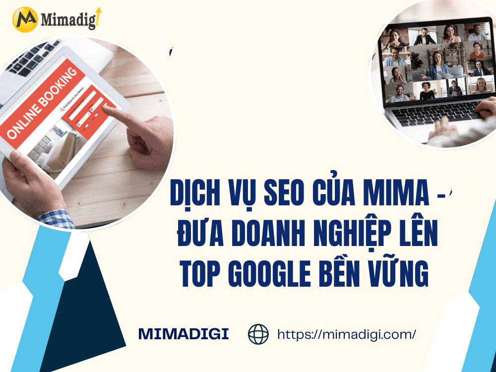Dịch Vụ SEO Của MIMA – Đưa Doanh Nghiệp Lên Top Google Bền Vững tại MIMA