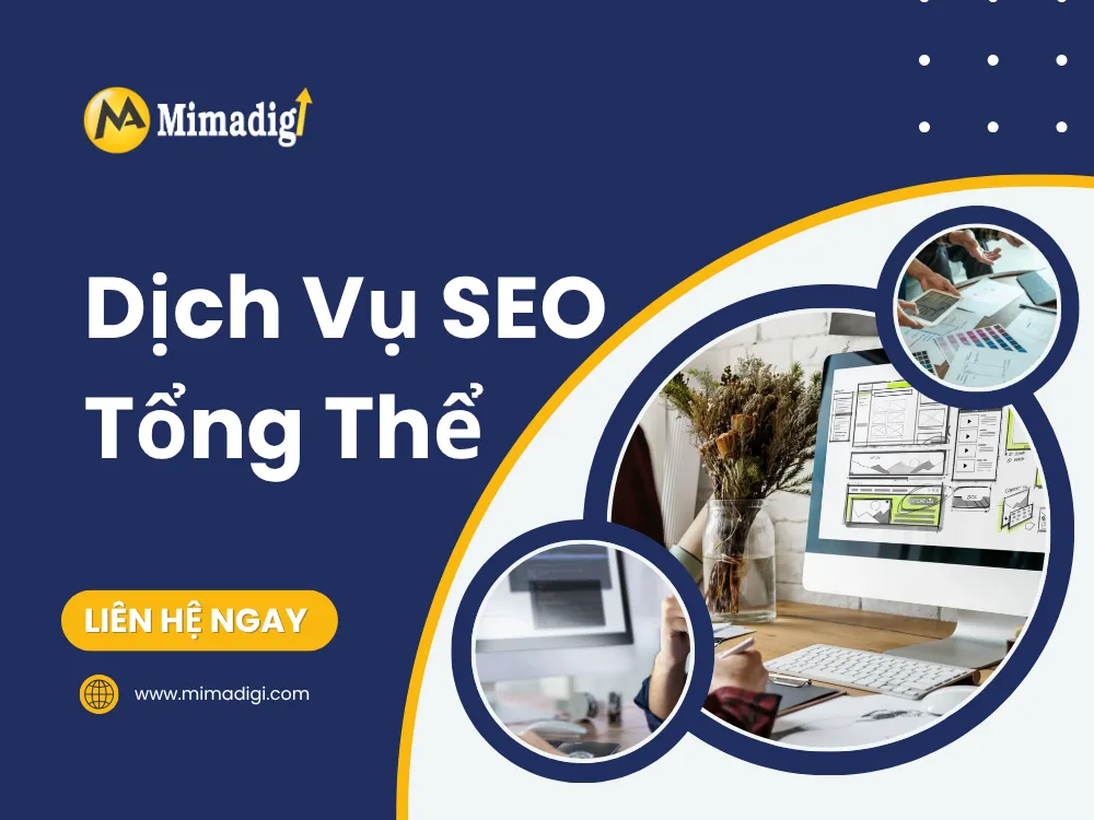 Dịch Vụ SEO Tổng Thể – Đưa Doanh Nghiệp Lên Top Google Bền Vững tại mima