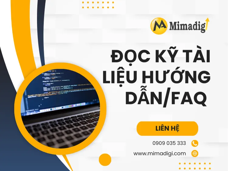 Đọc kỹ tài liệu hướng dẫn/FAQ tại mima