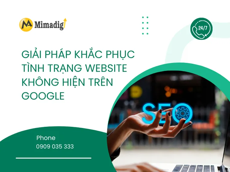 Giải pháp khắc phục tình trạng website không hiện trên Google tại mima