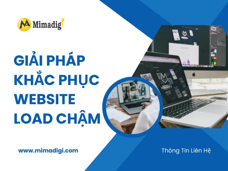 Giải pháp khắc phục website load chậm tại mima