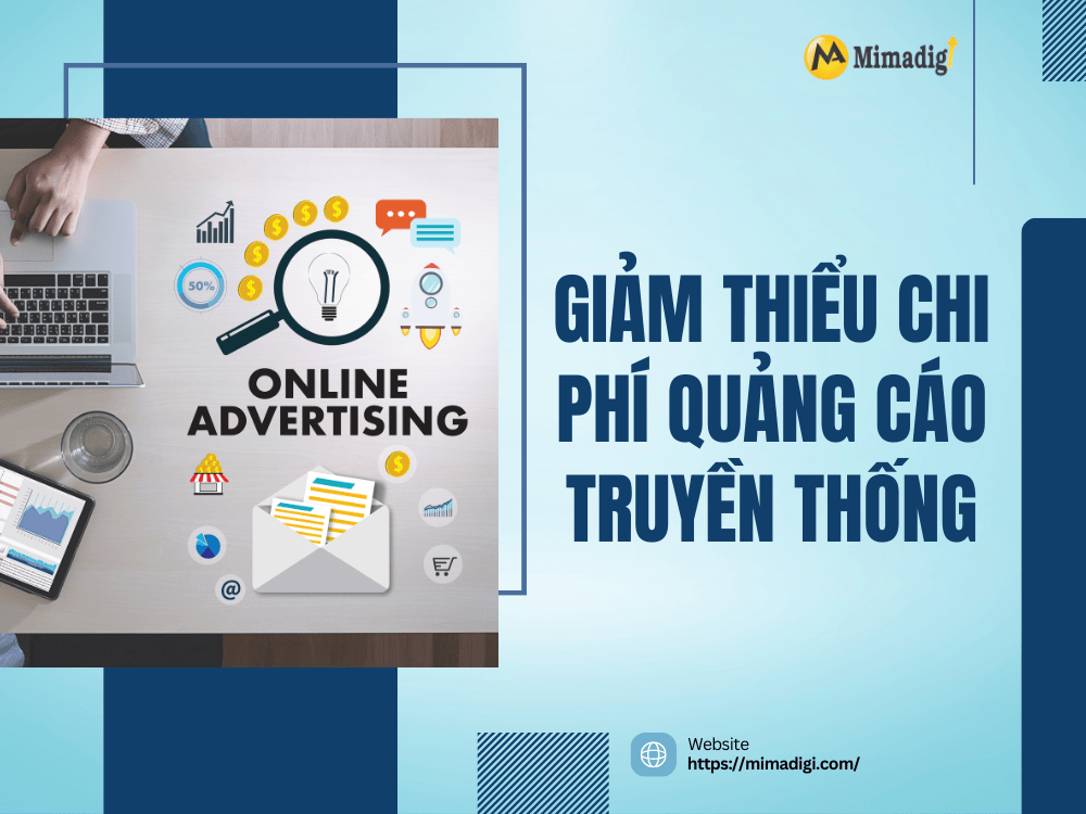 Giảm thiểu chi phí quảng cáo truyền thống tại MIMA