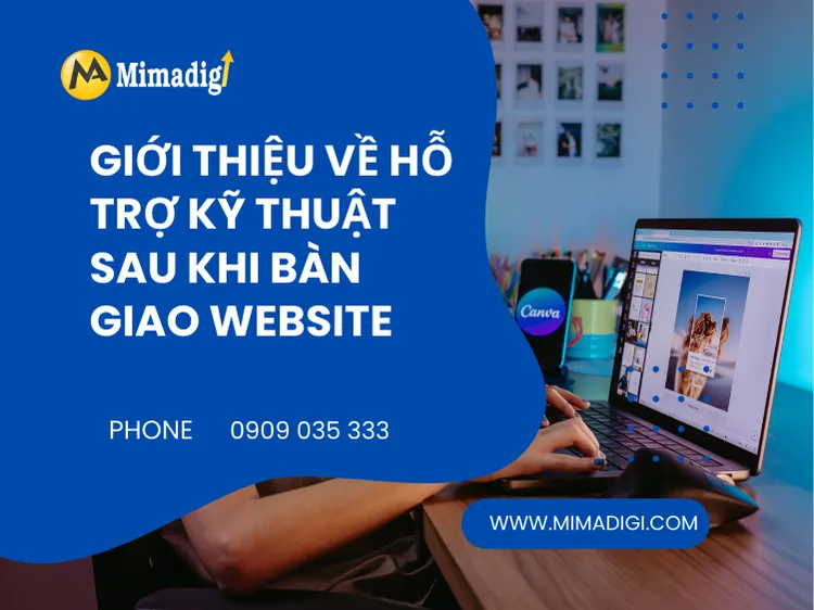 Giới thiệu về hỗ trợ kỹ thuật sau khi bàn giao website tại mima