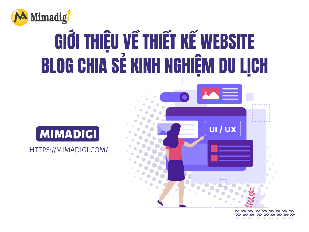 Introduction to Designing a Travel Experience Sharing Blog Website at MIMA