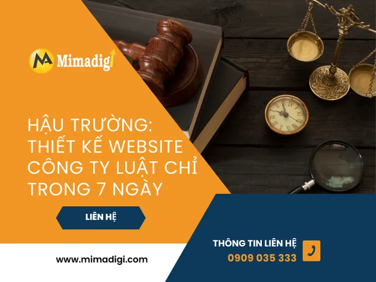 Hậu trường: Thiết kế website công ty luật chỉ trong 7 ngày tại mima