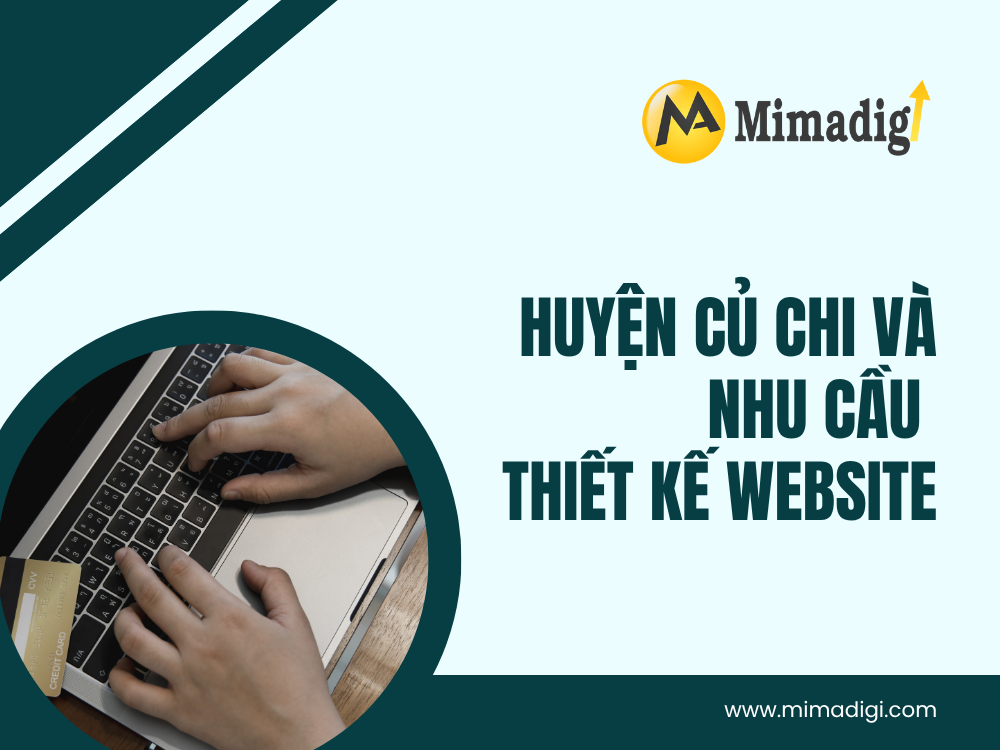 Huyện củ chi và nhu cầu thiết kế website tại mima