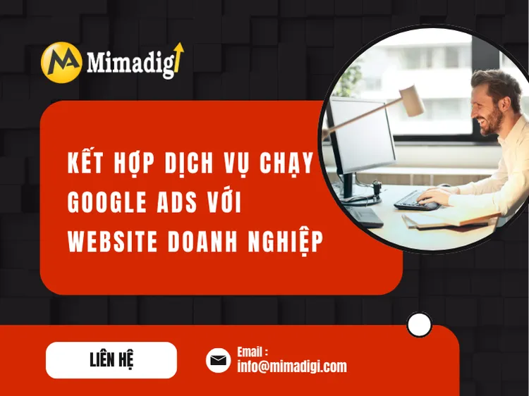 Kết hợp dịch vụ chạy Google Ads với website doanh nghiệp tại mima
