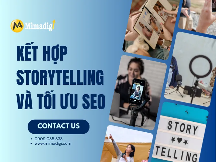 Kết hợp storytelling và tối ưu SEO – điều không thể thiếu tại mima