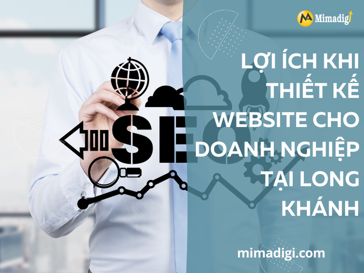 Lợi Ích Khi Thiết Kế Website Cho Doanh Nghiệp Tại Long Khánh