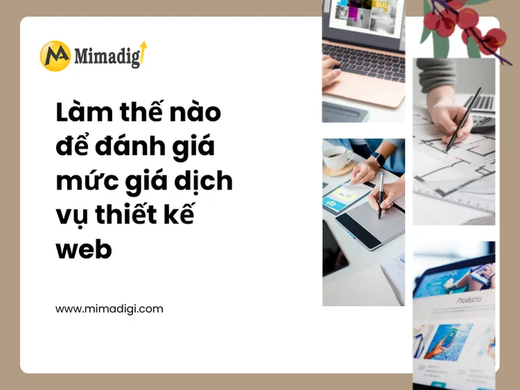 Làm thế nào để đánh giá mức giá dịch vụ thiết kế web tại mima