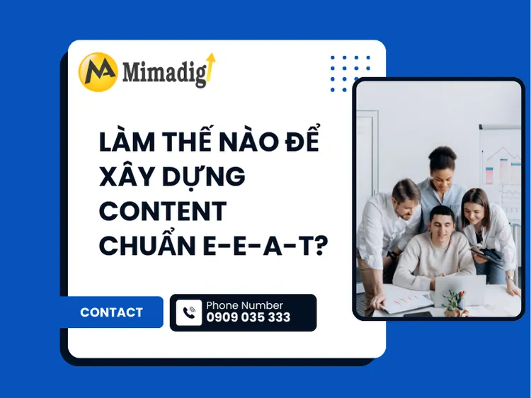 Làm thế nào để xây dựng content chuẩn E-E-A-T? tại mima
