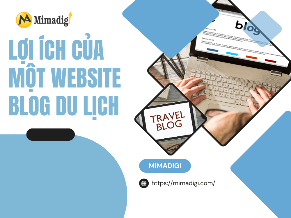 Benefits of a Travel Blog Website at MIMA