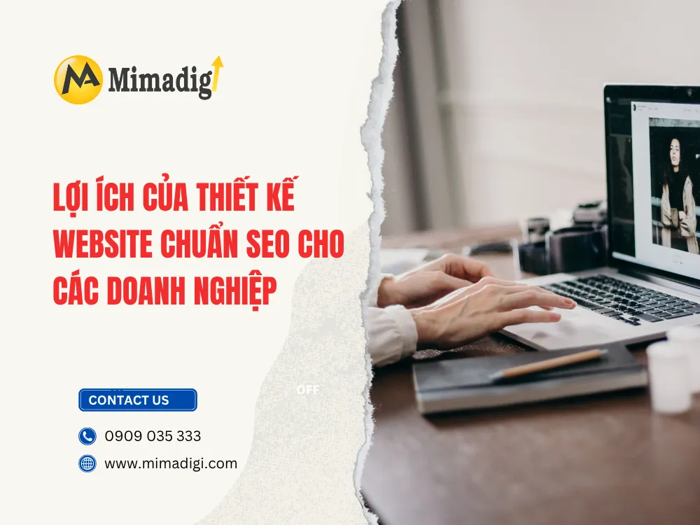 Lợi Ích của Thiết Kế Website Chuẩn SEO Cho Các Doanh Nghiệ tại mima
