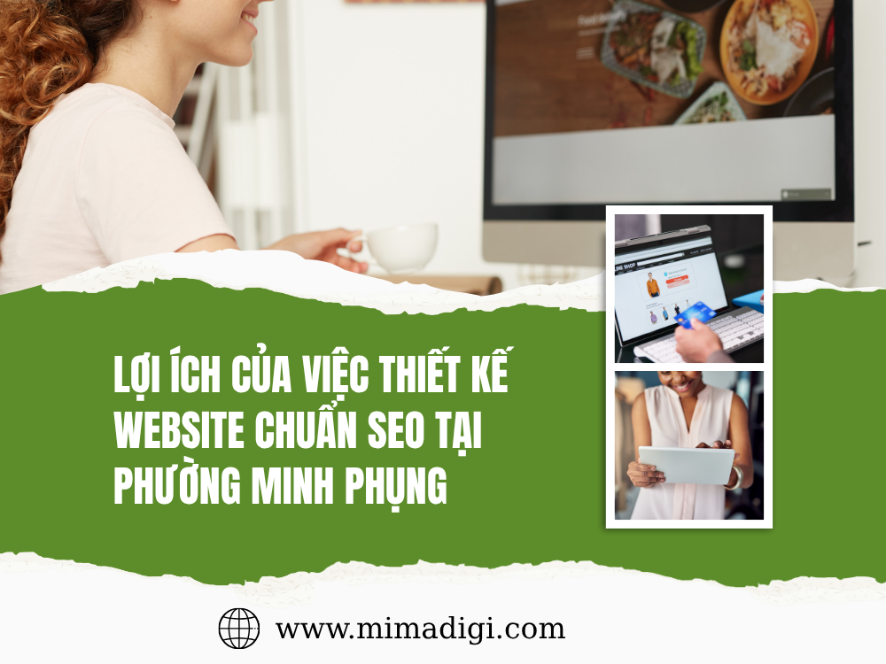 Lợi ích của việc thiết kế website chuẩn SEO tại Phường Minh Phụng tại mima