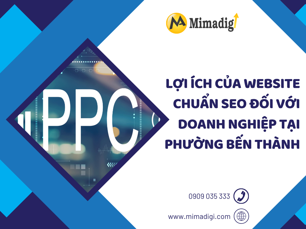 Benefits of an SEO-Optimized Website for Businesses in Phường Bến Thành at mimadigi