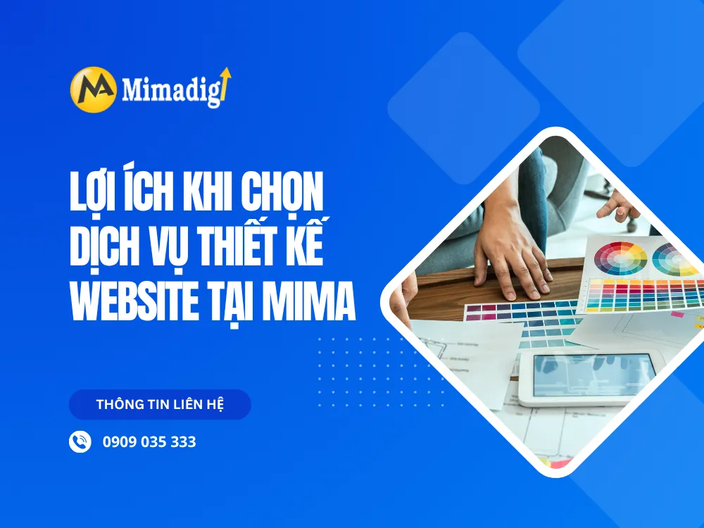 Lợi Ích Khi Chọn Dịch Vụ Thiết Kế Website Tại MIMA