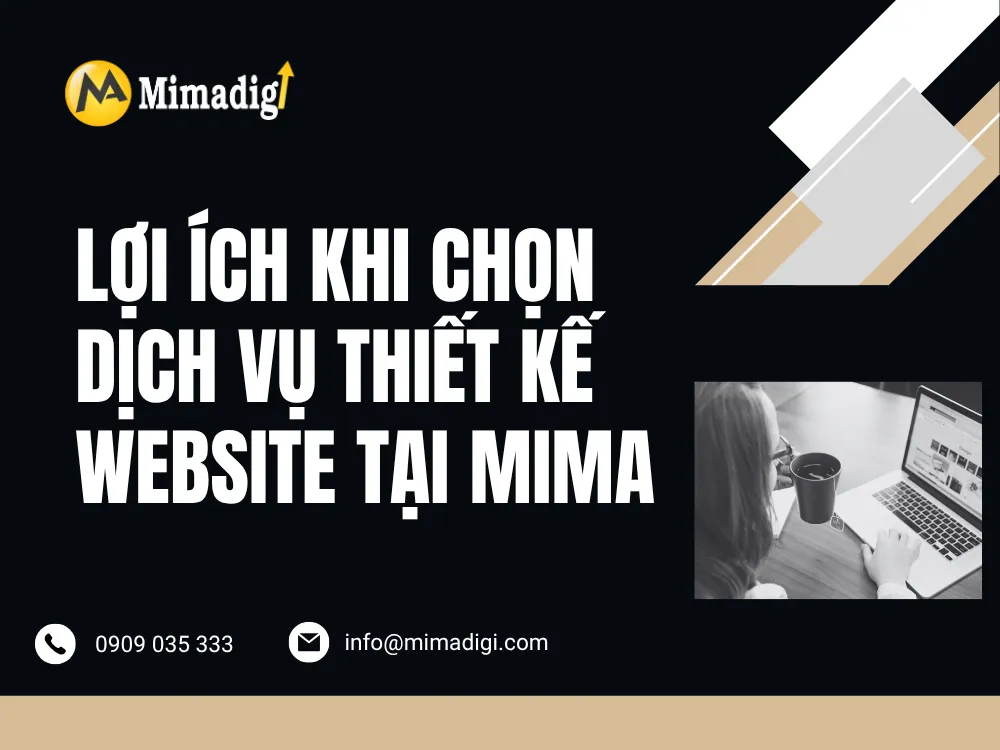Lợi Ích Khi Chọn Dịch Vụ Thiết Kế Website Tại MIMA