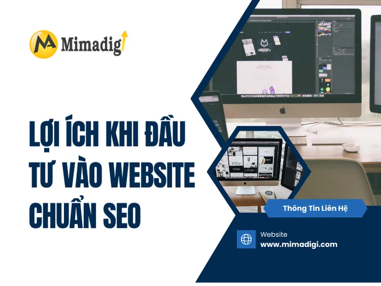 Lợi ích khi đầu tư vào website chuẩn SEO tại mima
