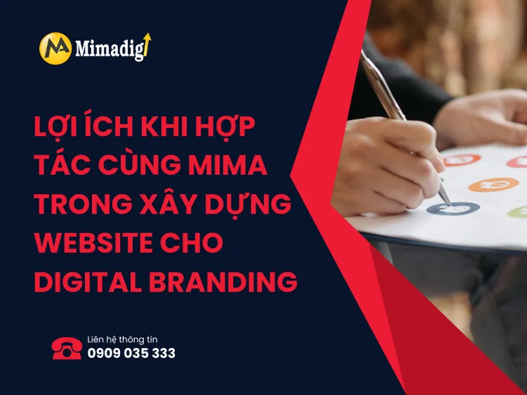 Lợi ích khi hợp tác cùng MIMA trong xây dựng website cho Digital Branding tại mima