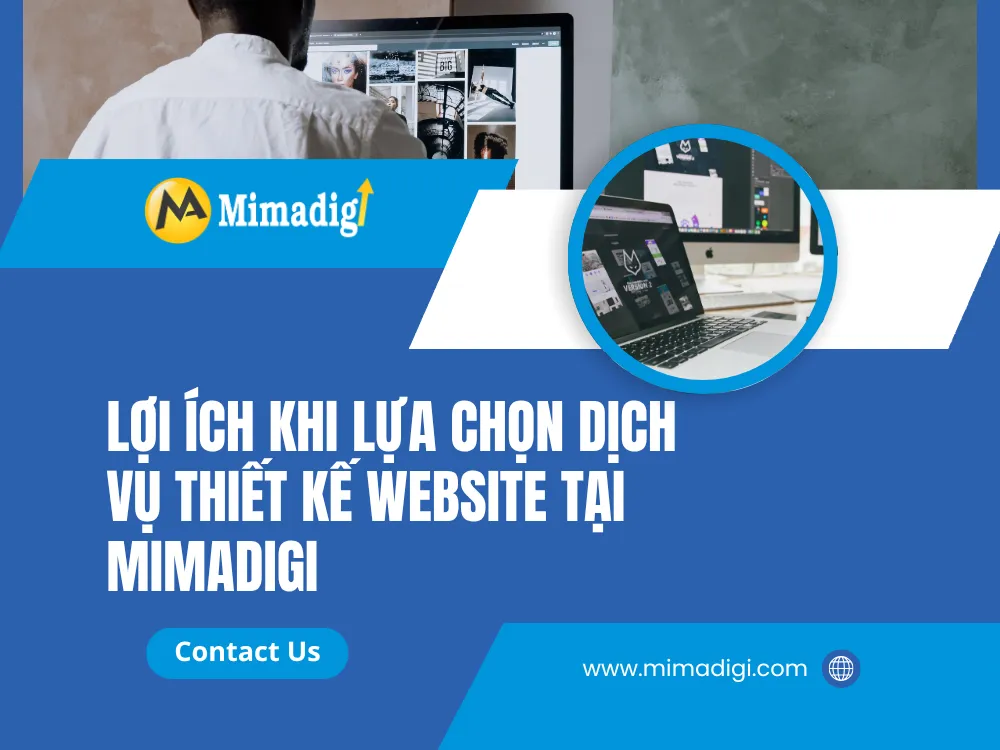Lợi Ích Khi Lựa Chọn Dịch Vụ Thiết Kế Website tại MIMA