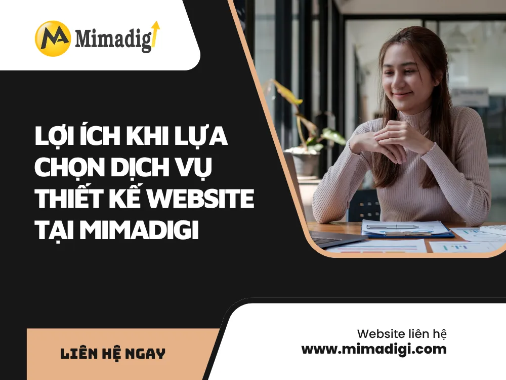 Lợi Ích Khi Lựa Chọn Dịch Vụ Thiết Kế Website tại MIMA
