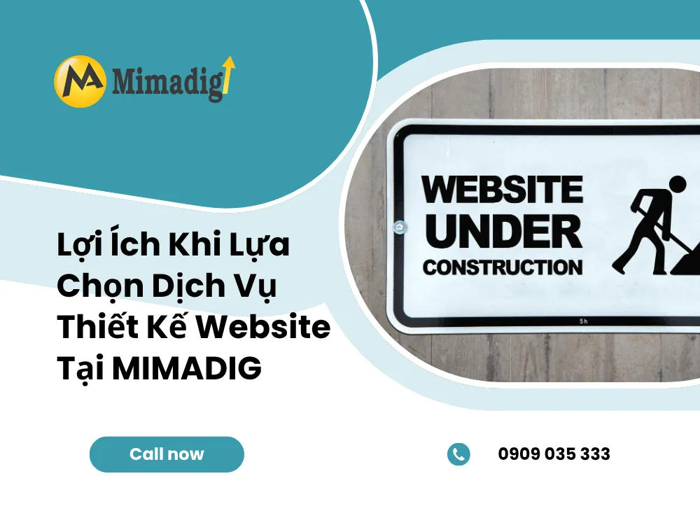 Lợi Ích Khi Lựa Chọn Dịch Vụ Thiết Kế Website Tại MIMA