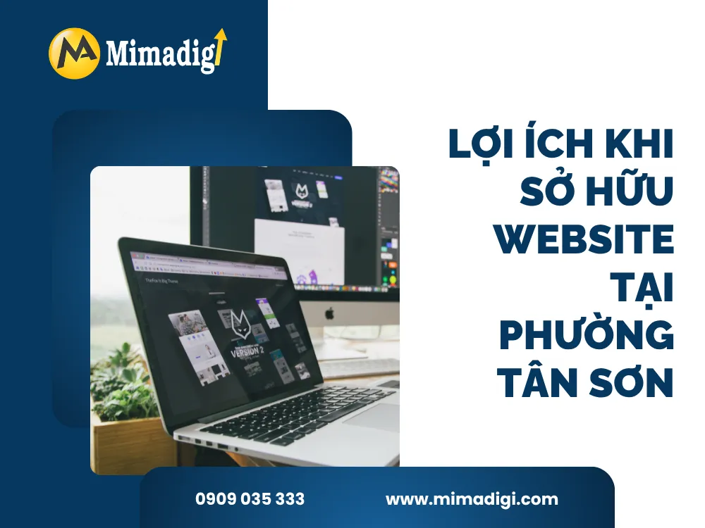 Lợi Ích Khi Sở Hữu Website Tại Phường Tân Sơn tại mima
