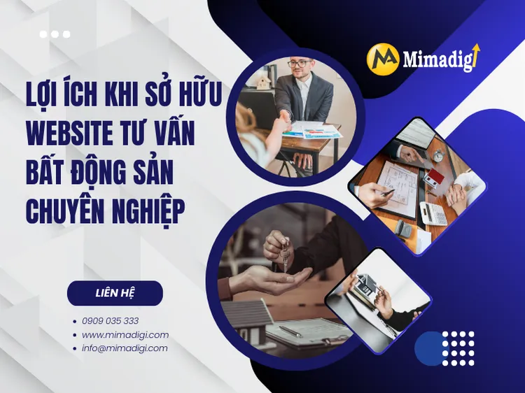 Lợi ích khi sở hữu website tư vấn bất động sản chuyên nghiệp tại mima