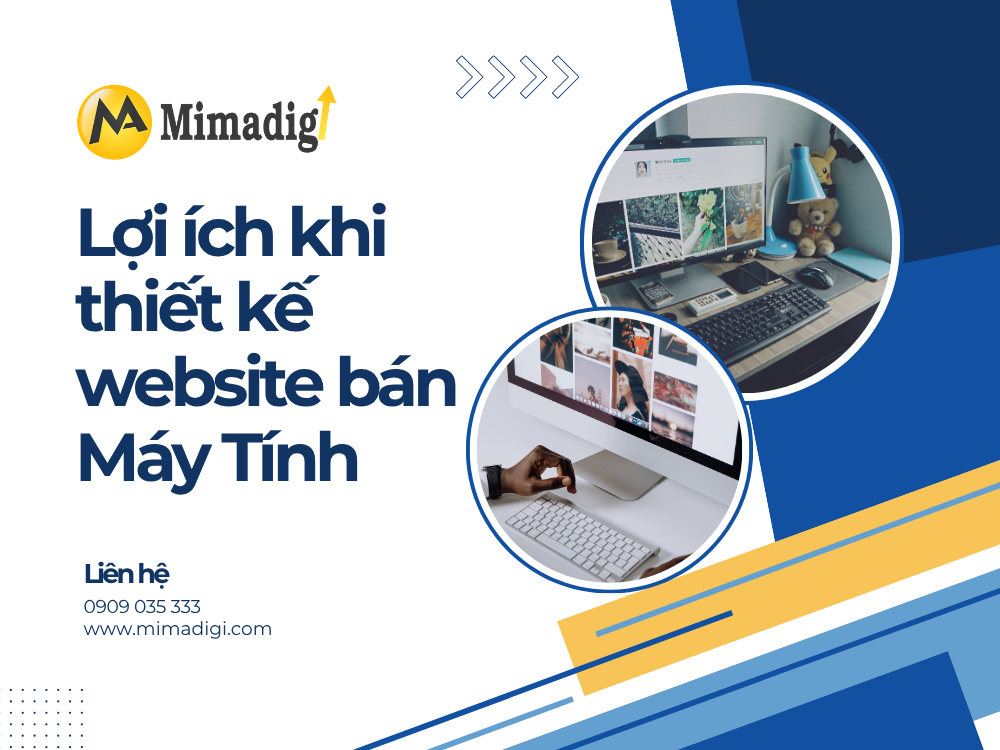 Lợi Ích Khi Thiết Kế Website Bán Máy Tính tại mima