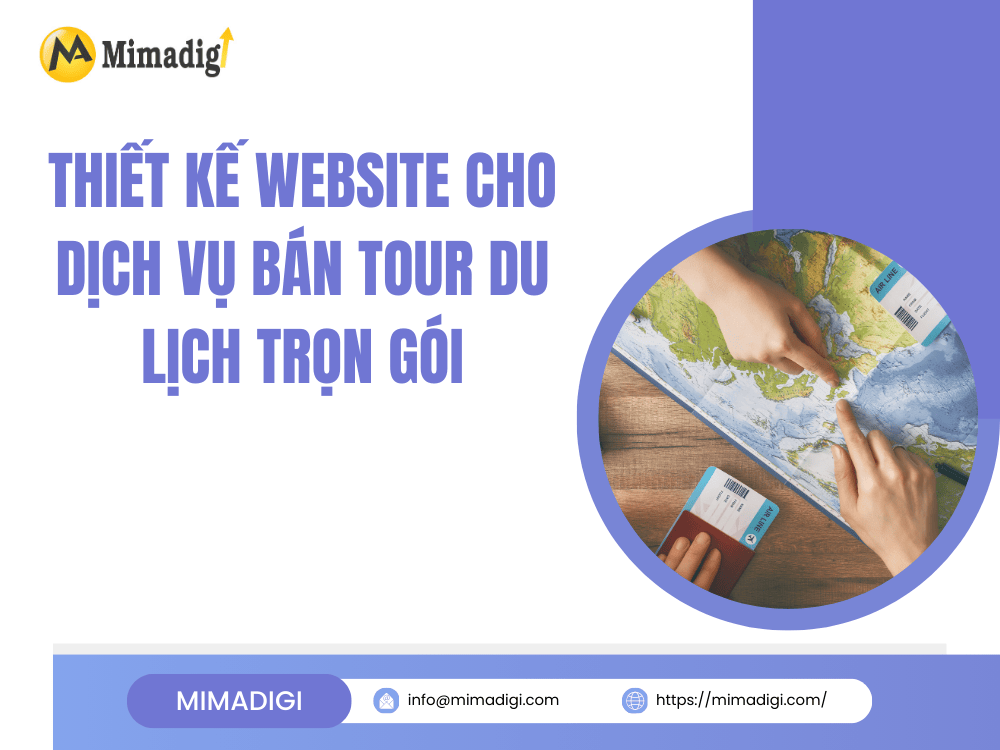 Lợi Ích Khi Thiết Kế Website Cho Dịch Vụ Bán Tour Du Lịch Trọn Gói tại MIMA