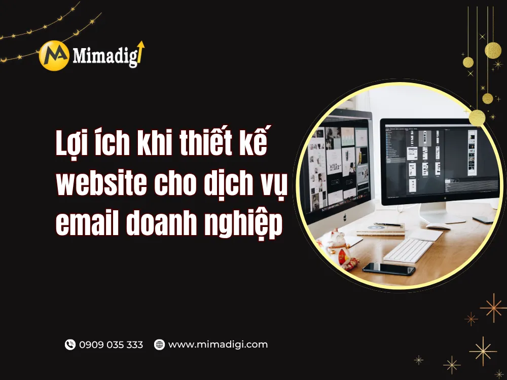Lợi ích khi thiết kế website cho dịch vụ email doanh nghiệp tại mima