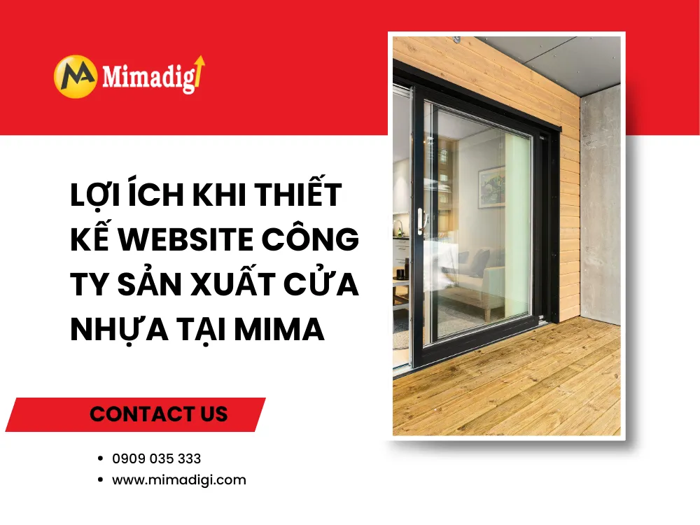 Lợi ích khi thiết kế website công ty sản xuất cửa nhựa tại MIMA