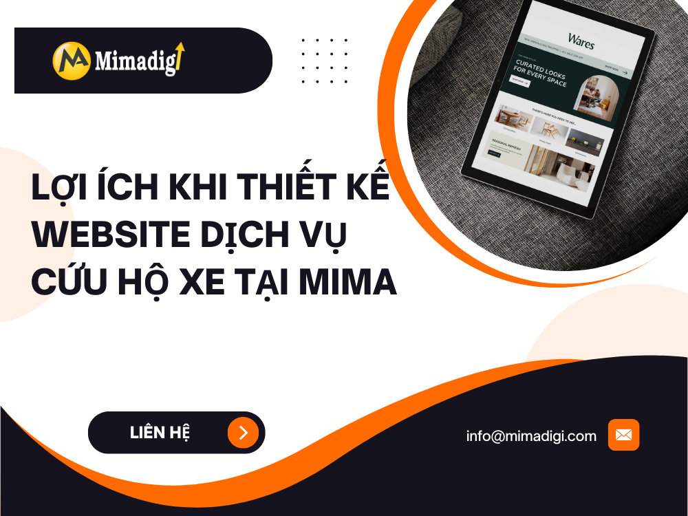 Lợi ích khi thiết kế website dịch vụ cứu hộ xe tại MIMA 