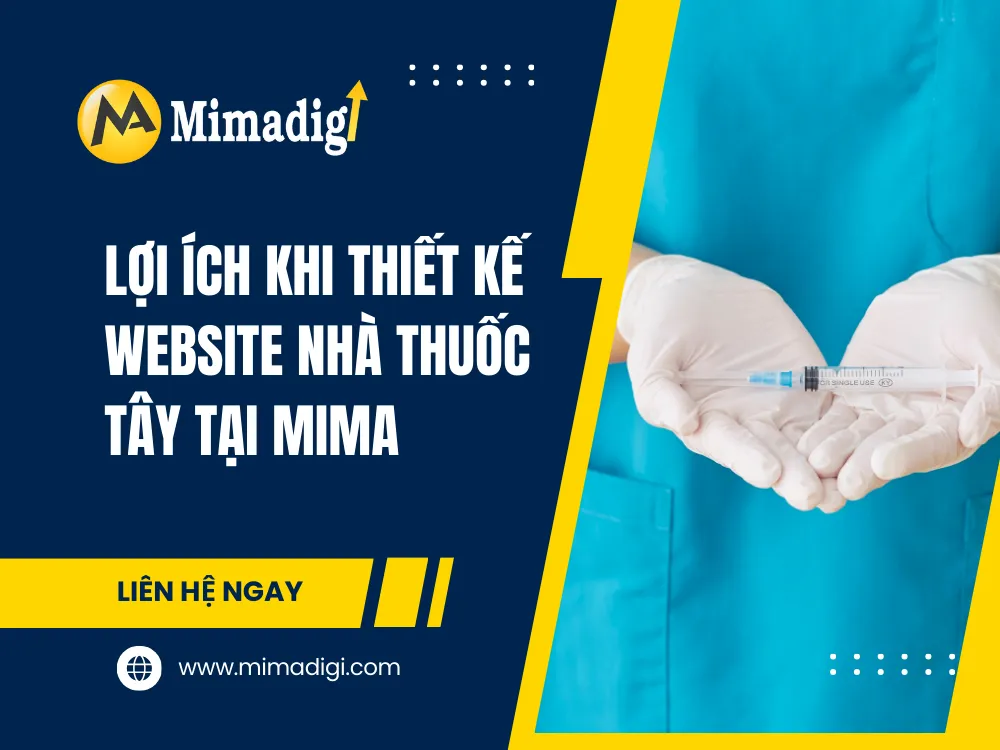 Lợi ích khi thiết kế website nhà thuốc tây tại MIMA