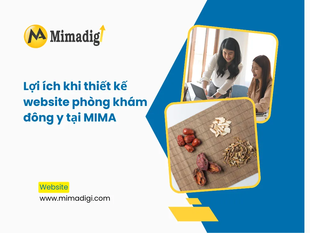 Lợi ích khi thiết kế website phòng khám đông y tại MIMA 