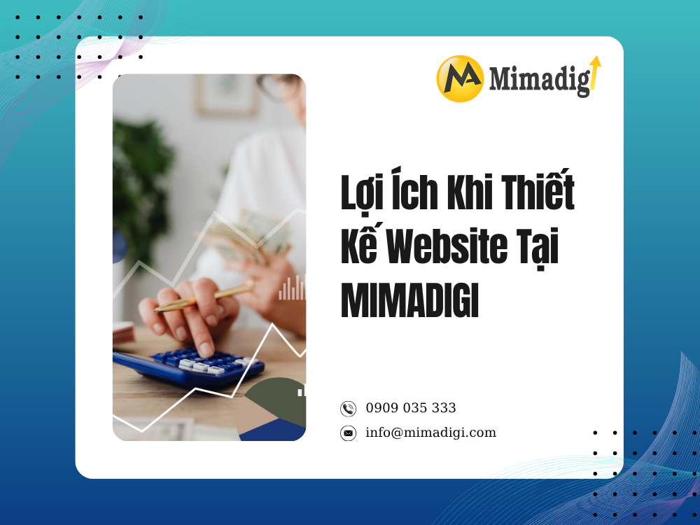 Lợi Ích Khi Thiết Kế Website Tại MIMA