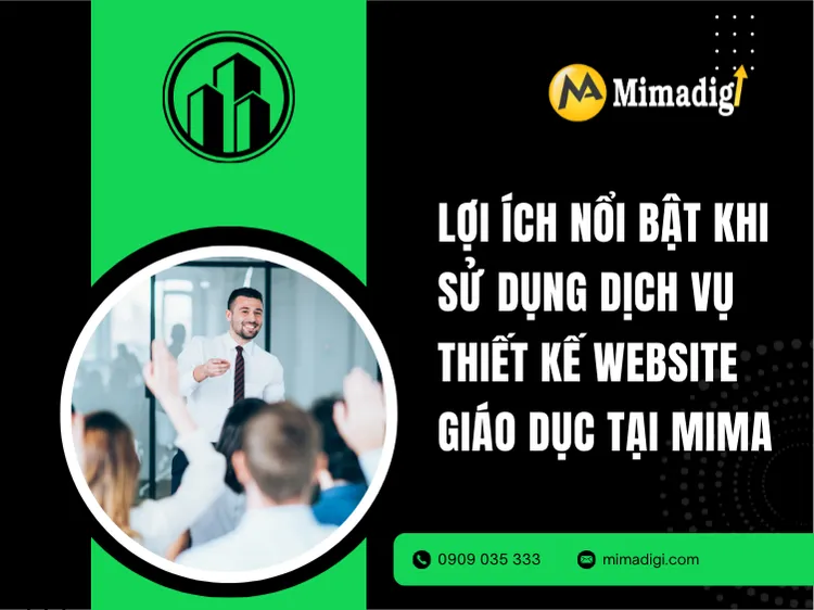 Lợi ích nổi bật khi sử dụng dịch vụ thiết kế website giáo dục tại MIMA